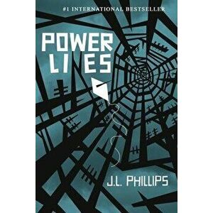 Power Lies, Paperback - J. L. Phillips imagine