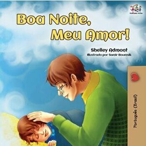 Boa Noite, Meu Amor!: Goodnight, My Love! - Brazilian Portuguese edition, Paperback - Shelley Admont imagine