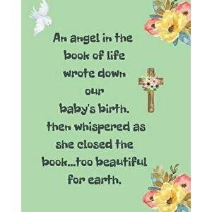 An Angel In The Book Of Life Wrote Down Our Baby's Birth Then Whispered As She Closed The Book Too Beautiful For Earth: A Diary Of All The Things I Wi imagine