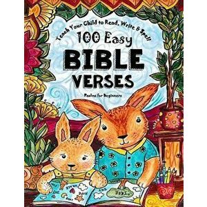 Teach Your Child to Read, Write and Spell: 100 Easy Bible Verses - Psalms, Paperback - Sarah Janisse Brown imagine