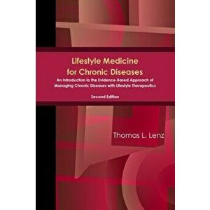 Lifestyle Medicine for Chronic Diseases: An Introduction to the Evidence-Based Approach of Managing Chronic Diseases with Lifestyle Therapeutics, Seco imagine