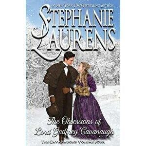 The Obsessions of Lord Godfrey Cavanaugh, Paperback - Stephanie Laurens imagine