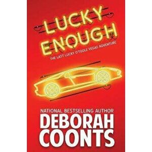Lucky Enough, Paperback - Deborah Coonts imagine