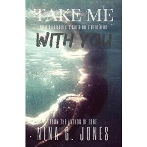 Take Me With You, Paperback - Nina G. Jones imagine