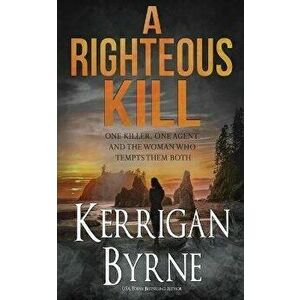 A Righteous Kill, Paperback - Kerrigan Byrne imagine