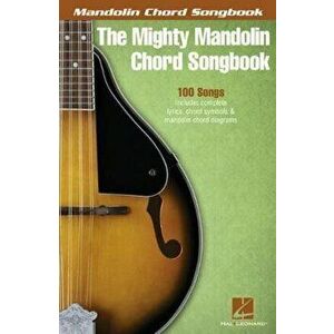 The Mighty Mandolin Chord Songbook, Paperback - Hal Leonard Corp imagine