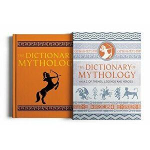 The Dictionary of Mythology: An A-Z of Themes, Legends and Heroes: Slip-Cased Edition, Hardcover - Ja Coleman imagine