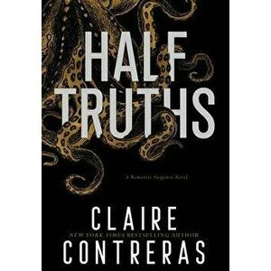 Half Truths, Hardcover - Claire Contreras imagine