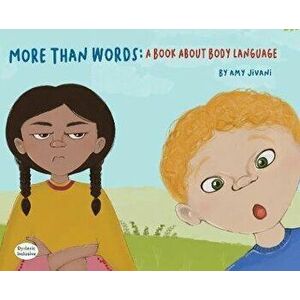 More Than Words- A Book About Body Language Dyslexic Edition: Dyslexic Font, Hardcover - Amy Mary Jivani imagine