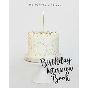 The Birthday Interview Book, Paperback - The Joyful Life Company imagine