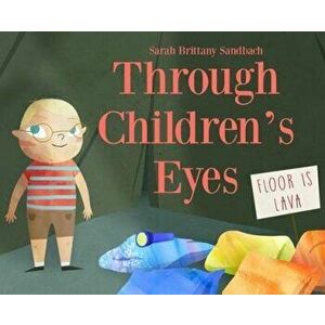 Through Children's Eyes, Hardcover - Sarah Brittany Sandbach imagine