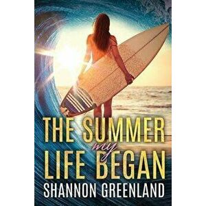 The Summer My Life Began, Paperback - Shannon Greenland imagine