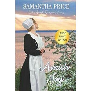 Amish Joy LARGE PRINT, Paperback - Samantha Price imagine