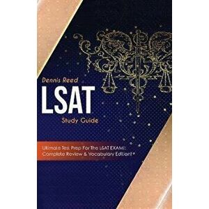 LSAT Study Guide!: Ultimate Test Prep for the LSAT Exam: Complete Review & Vocabulary Edition!, Paperback - Dennis Reed imagine