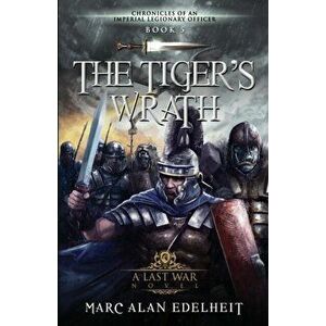 The Tiger's Wrath, Paperback - Marc Alan Edelheit imagine