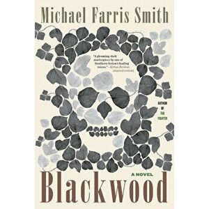 Blackwood, Hardcover - Michael Farris Smith imagine