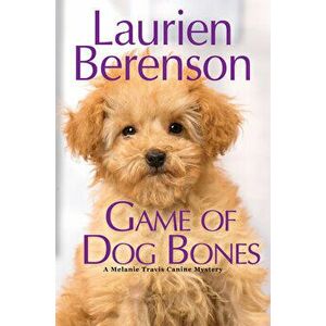 Game of Dog Bones, Hardcover - Laurien Berenson imagine