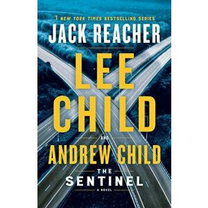 The Sentinel: A Jack Reacher Novel, Hardcover - Lee Child imagine