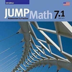 Jump Math CC AP Book 7.1: Common Core Edition, Paperback - John Mighton imagine