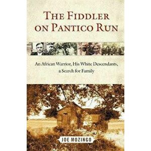 The Fiddler on Pantico Run: An African Warrior, His White Descendants, a Search for Family, Paperback - Joe Mozingo imagine
