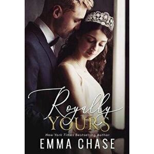 Royally Yours, Hardcover - Emma Chase imagine
