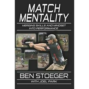 Match Mentality: Merging Skills and Mindset into Performance, Paperback - Joel Park imagine