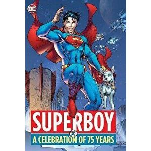 Superboy: A Celebration of 75 Years, Hardcover - Various imagine