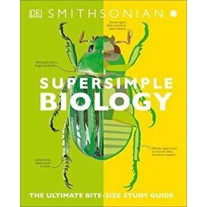 Supersimple Biology: The Ultimate Bitesize Study Guide, Paperback - DK imagine