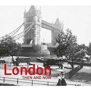 London Then and Now, Hardcover - Diane Burstein imagine