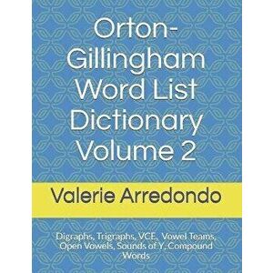 Orton-Gillingham Word List Dictionary Volume 2, Paperback - Valerie Arredondo M. a. T. imagine