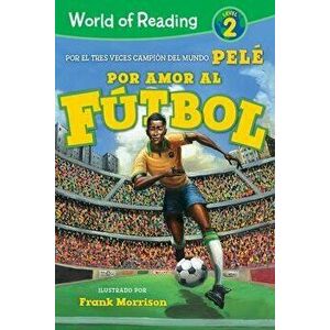World of Reading Por Amor Al Ftbol: Level 2, Paperback - *** imagine