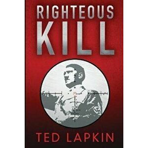 Righteous Kill, Paperback - Ted Lapkin imagine