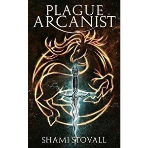Plague Arcanist, Paperback - Shami Stovall imagine