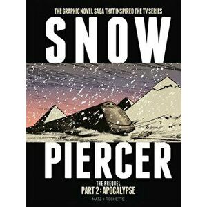 Snowpiercer Prequel 2: Apocalypse, Hardcover - Matz imagine