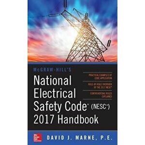 McGraw-Hill's National Electrical Safety Code 2017 Handbook, Hardcover - David J. Marne imagine