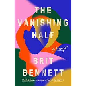 The Vanishing Half, Hardcover - Brit Bennett imagine