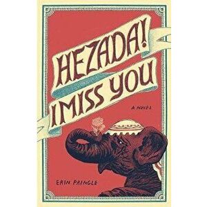 Hezada! I Miss You, Paperback - Erin Pringle imagine