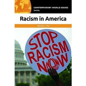 Racism in America: A Reference Handbook, Hardcover - Steven Foy imagine
