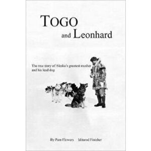 Togo and Leonhard, Paperback - Pam Flowers imagine