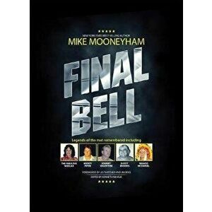 Final Bell: Legends of the Mat Remembered, Hardcover - *** imagine