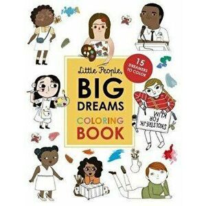 Little People, Big Dreams Coloring Book, Paperback - Maria Isabel Sanchez Vegara imagine
