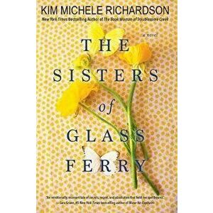 The Sisters of Glass Ferry, Paperback - Kim Michele Richardson imagine