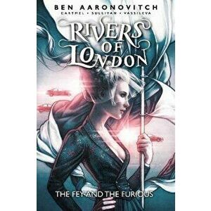 Rivers of London: Volume 8 - The Fey and the Furious, Paperback - Ben Aaronovitch imagine
