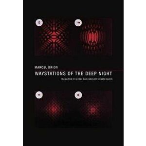 Waystations of the Deep Night, Paperback - Marcel Brion imagine