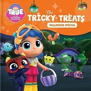 True and the Rainbow Kingdom: The Tricky Treat (Halloween Special): Includes a Halloween Mask!, Paperback - Guru Animation Studio imagine