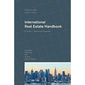 International Real Estate Handbook, Paperback - Dr Christian H. Kalin imagine