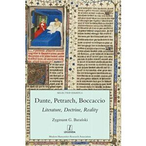 Dante, Petrarch, Boccaccio: Literature, Doctrine, Reality - Zygmunt G. Barański imagine