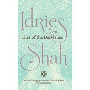 Tales of the Dervishes, Hardcover - Idries Shah imagine