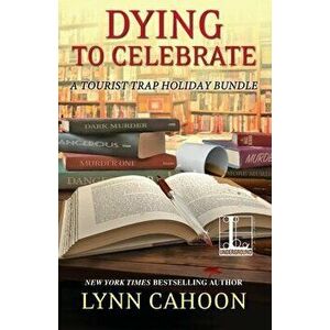 Dying to Celebrate, Paperback - Lynn Cahoon imagine