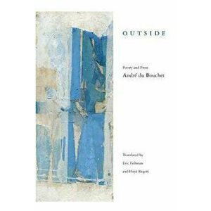 Outside, Paperback - Andre Du Bouchet imagine